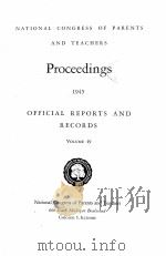 NATIONAL CONGRESS OF PARENTS AND TEACHERS PROCEEDINGS 1945 OFFICIAL REPORTS AND RECORDS VOLUME 49   1946  PDF电子版封面     