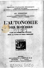 L‘AUTONOMIE DES ECOLIERS     PDF电子版封面    AD.FERRIERE 