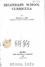 SECONDARY SCHOOL CURRICULA   1927  PDF电子版封面    WILLIS L.UHL 