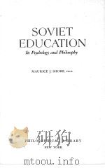 SOVIET EDUCATION:ITS PSYCHOLOGY AND PHILOSOPHY   1947  PDF电子版封面     