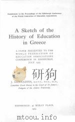 A SKETCH OF THE HISTORY OF EDUCATION IN GREECE   1925  PDF电子版封面    J.GENNADIUS 