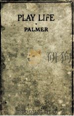 PLAY LIFE IN THE FIRST EIGHT YEARS   1916  PDF电子版封面    LUELLA A.PALMER 
