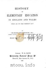 HISTORY OF ELEMENTARY EDUCATION IN ENGLAND AND WALES SECOND EDITION   1927  PDF电子版封面    CHARLES BIRCHENOUGH 