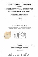 EDUCATIONAL YEARBOOK OF THE INTERNATIONAL INSTITUTE OF TEACHERS COLLEGE COLUMBIA UNIVERSITY 1924（1925 PDF版）