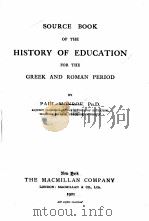 SOURCE BOOK OF THE HISTORY OF EDUCATION FOR THE GREEK AND ROMAN PERIOD   1921  PDF电子版封面    PAUL MONROE 