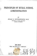 PRINCIPLES OF RURAL SCHOOL ADMINISTRATION   1926  PDF电子版封面    JULIAN E.BUTTERWORTH 