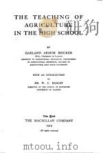THE TEACHING OF AGRICULTURE IN THE HIGH SCHOOL   1919  PDF电子版封面    GARLAND ARMOR BRICKER 