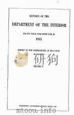 REPORTS OF THE DEPARTMENT OF THE INTERIOR FOR THE FISCAL YEAR ENDED JUNE 30 1911 VOLUME Ⅱ   1912  PDF电子版封面     