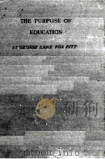 THE PURPOSE OF EDUCATION NEW EDITION   1919  PDF电子版封面    ST GEORGE LANE FOX PITT 