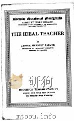 THE IDEAL TEACHER   1908  PDF电子版封面    GEORGE HERBERT PALMER 