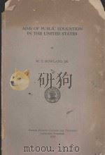 AIMS OF PUBLIC EDUCATION IN THE UNITED STATES   1933  PDF电子版封面    W.T.ROWLAND 