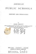AMERICAN PUBLIC SCHOOLS HISTORY AND PEDAGOGICS   1900  PDF电子版封面    JOHN SWETT 