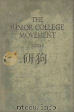 THE JUNIOR-COLLEGE MOVEMENT   1925  PDF电子版封面    LEONARD V.KOOS 