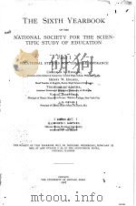 THE SIXTH AND SEVEBTH YEARBOOK OF THE NATIONAL SOCIETY FOR THE SCIENTIFIC STUDY OF EDUCATION   1907  PDF电子版封面    GUY M.WHIPPLE 