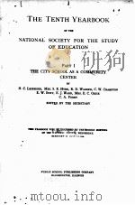 THE TENTH AND ELEVENTH YEARBOOK OF THE NATIONAL SOCIETY FOR THE STUDY OF EDUCATION（1917 PDF版）