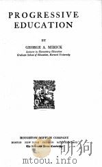 PROGRESSIVE EDUCATION   1923  PDF电子版封面    GEORGE A.MIRICK 