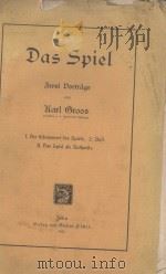 DAS SPIEL ZWEI DORTRAGE   1922  PDF电子版封面    KARL GROOS 