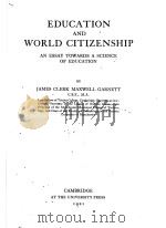 EDUCATION AND WORLD CITIZENSHIP:AN ESSAY TOWARDS A SCIENCE OF EDUCATION（1921 PDF版）