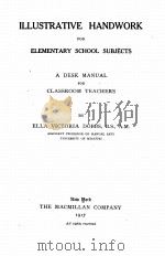 ILLUSTRATIVE HANDWORK FOR ELEMENTARY SCHOOL SUBJECTS   1917  PDF电子版封面    ELLA VICTORIA DOBBS 