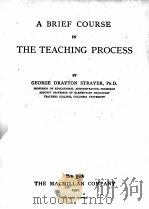 A BRIEF COURSE IN THE TEACHING PROCESS   1921  PDF电子版封面    GEORGE DRAYTON STRAYER 