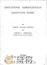 EDUCATIONAL ADMINISTRATION QUANTITATIVE STUDIES   1913  PDF电子版封面    GEORGE DRAYTON STRAYER AND EDW 