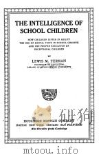 THE INTELLIGENCE OF SCHOOL CHILDREN   1919  PDF电子版封面    LEWIS M.TERMAN 