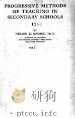 PROGRESSIVE METHODS OF TEACHING IN SECONDARY SCHOOLS   1935  PDF电子版封面     