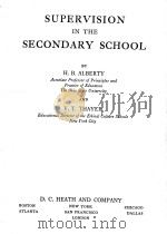 SUPERVISION IN THE SECONDARY SCHOOL   1931  PDF电子版封面    H.B.ALBERTY AND V.T.THAYER 