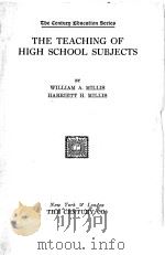 THE TEACHING OF HIGH SCHOOL SUBJECTS   1925  PDF电子版封面    WILLIAM A.MILLIS AND HARRIETT 