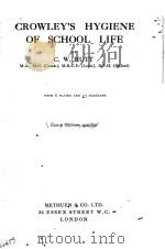 CROWLEY‘S HYGIENE OF SCHOOL LIFE EIGHTH EDITION   1929  PDF电子版封面    C.W.HUTT 
