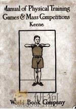 MANUAL OF PHYSICAL TRAINING GAMES AND MASS COMPETITIONS（1922 PDF版）