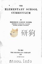 THE ELEMENTARY SCHOOL CURRICULUM   1922  PDF电子版封面    FREDERICK GORDON BONSER 