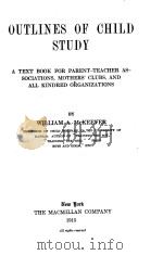 OUTLINES OF CHILD STUDY   1915  PDF电子版封面    WILLIAM A.MCKEEVER 