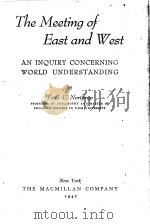 THE MEETING OF EAST AND WEST:AN INQUIRY CONCERNING WORLD UNDERSTANDING   1947  PDF电子版封面    F.S.C.NORTHROP 