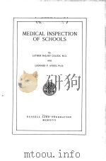 MEDICAL INSPECTION OF SCHOOLS   1917  PDF电子版封面    LUTHER HALSEY GULICK AND LEONA 