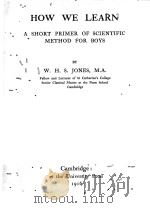 HOW WE LEARN:A SHORT PRIMER OF SCIENTIFIC METHOD FOR BOYS（1916 PDF版）