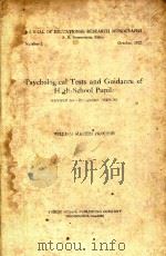 THE USE OF PSYCHOLOGICAL TESTS IN THE EDUCATIONAL AND VOCATIONAL GUIDANCE OF HIGH SCHOOL PUPILS   1921  PDF电子版封面    WILLIAM MARTIN PROCTOR 