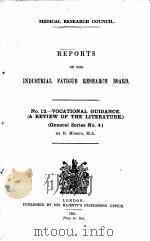 REPORTS OF THE INDUSTRIAL FATIGUE RESEARCH BOARD   1921  PDF电子版封面    B.MUSCIO 