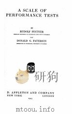 A SCALE OF PERFORMANCE TESTS   1923  PDF电子版封面    RUDOLF PINTNER AND DONALD G.PA 