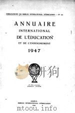 ANNUAIRE INTERNATIONAL DE L‘EDUCATION ET DE L‘ENSEIGNEMENT 1947   1948  PDF电子版封面     