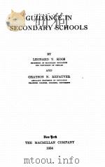 GUIDANCE IN SECONDARY SCHOOLS   1934  PDF电子版封面    LEONARD V.KOOS AND GRAYSON N.K 