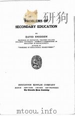 PROBLEMS OF SECONDARY EDUCATION   1917  PDF电子版封面    DAVID SNEDDEN 