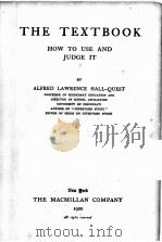 THE TEXTBOOK:HOW TO USE AND JUDGE IT   1920  PDF电子版封面    ALFRED LAWRENCE HALL-QUEST 
