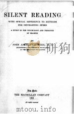 SILENT READING WITH SPECIAL REFERENCE TO METHODS FOR DEVELOPING SPEED（1921 PDF版）