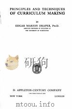 PRINCIPLES AND TECHNIQUES OF CURRICULUM MAKING   1936  PDF电子版封面    EDGAR MARION DRAPER 