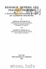 RESEARCH METHODS AND TEACHERS‘ PROBLEMS:A MANUAL FOR SYSTEMATIC STUDIES OF CLASSROOM PROCEDURE   1930  PDF电子版封面    DOUGLAS WAPLES AND RALPH W.TYL 