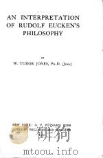 AN INTERPRETATION OF RUDOLF EUCKEN‘S PHILOSOPHY（1912 PDF版）