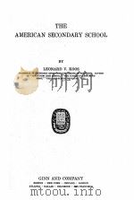 THE AMERICAN SECONDARY SCHOOL   1927  PDF电子版封面    LEONARD V.KOOS 