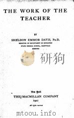 THE WORK OF THE TEACHER   1921  PDF电子版封面    SHELDON EMMOR DAVIS 