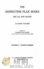 THE INSTRUCTOR PLAN BOOKS FOR ALL THE GRADES VOLUME Ⅱ   1926  PDF电子版封面    FLORENCE RAE SIGNOR 
